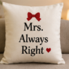 Mr. Right & Mrs. Always Right Couple Cushion Set